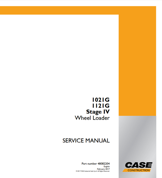 Case 1021G, 1121G STAGE IV WHEEL LOADER COMPLETE SERVICE MANUAL Digital Download #48082204